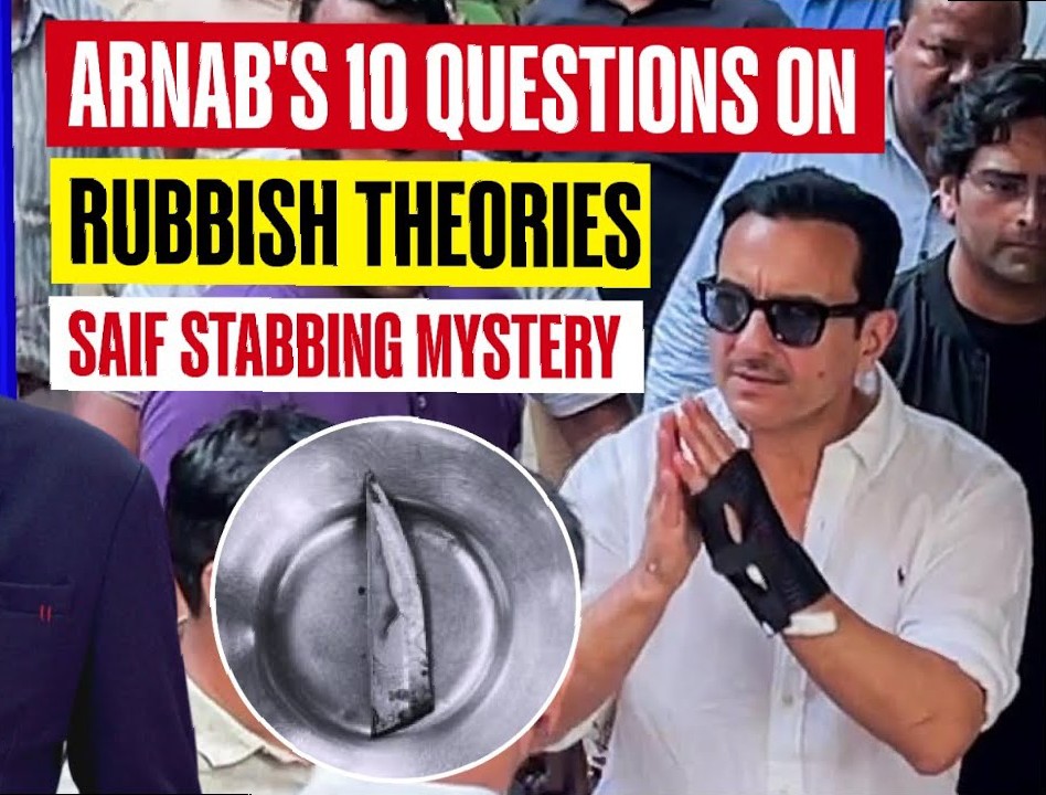 Saif Ali Khan Stabbing Mystery: Arnab's 10 Pointed Questions On Ridiculous Theories